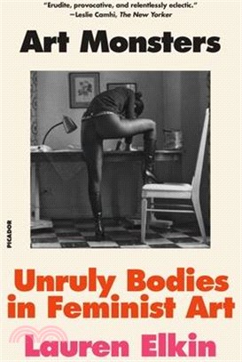 Art Monsters: Unruly Bodies in Feminist Art