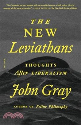 The New Leviathans: Thoughts After Liberalism