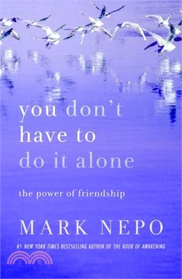 You Don't Have to Do It Alone: The Power of Friendship