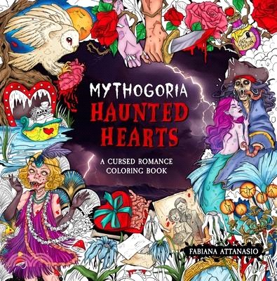 Mythogoria: Haunted Hearts: A Cursed Romance Coloring Book