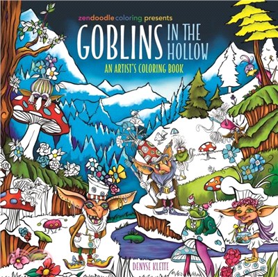 Zendoodle Coloring Presents: Goblins in the Hollow：An Artist? Coloring Book