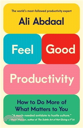 Feel-Good Productivity : How to Do More of What Matters to You