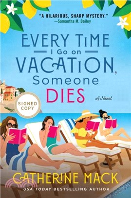 Every Time I Go on Vacation, Someone Dies：A Novel