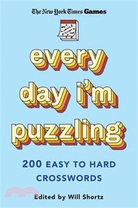 New York Times Games Every Day I'm Puzzling: 200 Easy to Hard Crosswords