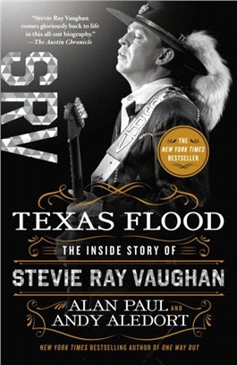 Texas Flood：The Inside Story of Stevie Ray Vaughan