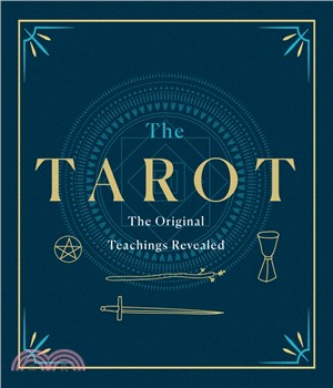 The Tarot: The Original Teachings Revealed