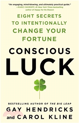 Conscious Luck: Eight Secrets to Intentionally Change Your Fortune