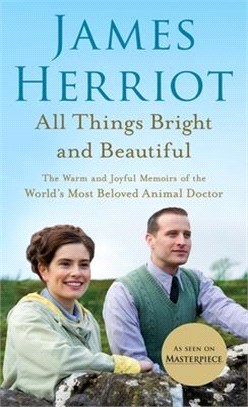 All Things Bright and Beautiful ― The Warm and Joyful Memoirs of the World's Most Beloved Animal Doctor (美國版)