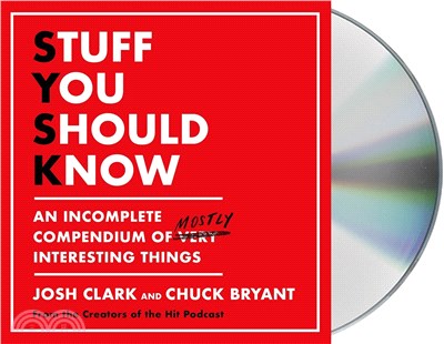 Stuff You Should Know (CD only)― An Incomplete Compendium of Mostly Interesting Things
