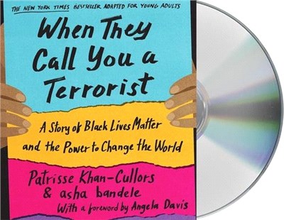 When They Call You a Terrorist ― A Story of Black Lives Matter and the Power to Change the World