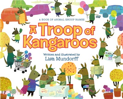 A Troop of Kangaroos : A Book of Animal Group Names