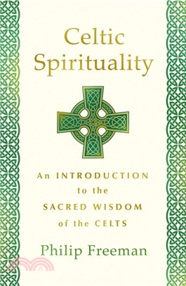 Celtic Spirituality: An Introduction to the Sacred Wisdom of the Celts