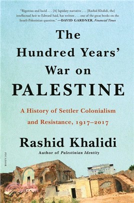 The Hundred Years' War on Palestine ― A History of Settler Colonialism and Resistance, 1917–2017