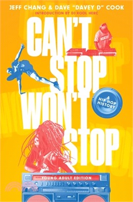 Can't Stop Won't Stop (Young Adult Edition): A Hip-Hop History