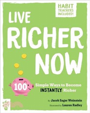 Live Richer Now：100 Simple Ways to Become Instantly Richer