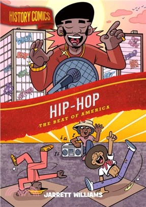 History Comics: Hip-Hop：The Beat of America
