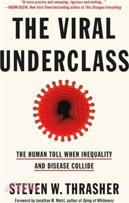 The Viral Underclass：The Human Toll When Inequality and Disease Collide