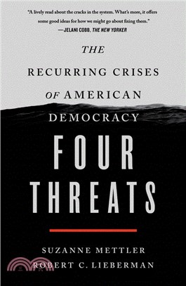 Four Threats: The Recurring Crises of American Democracy