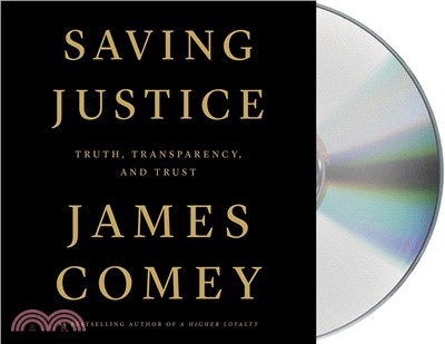 Saving Justice: Truth, Transparency, and Trust (CD only)