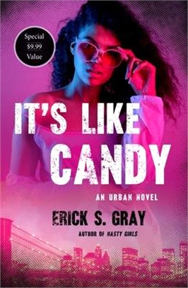 It's Like Candy: An Urban Novel