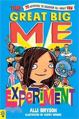 The Great Big Me Experiment: 75 Activities to Discover All about You