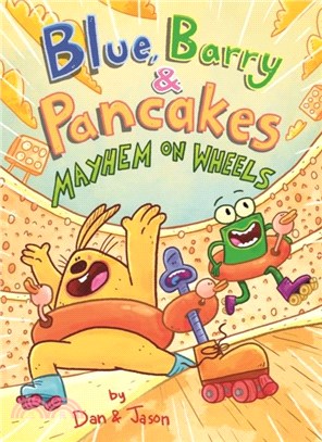 Blue, Barry & Pancakes: Mayhem on Wheels (Blue, Barry & Pancakes #6)