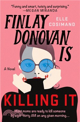 Finlay Donovan Is Killing It: A Mystery