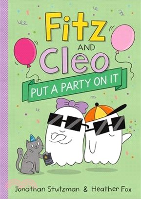 Fitz and Cleo Put a Party on It (Book 3)(graphic novel)(精裝本)