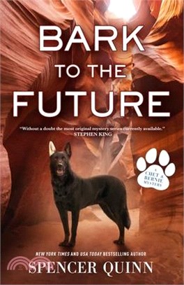 Bark to the Future: A Chet & Bernie Mystery