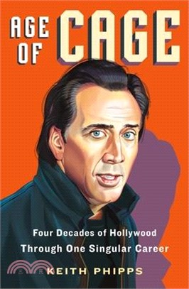 Age of Cage: Four Decades of Hollywood Through One Singular Career