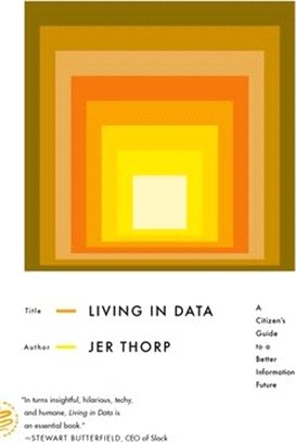 Living in Data: A Citizen's Guide to a Better Information Future