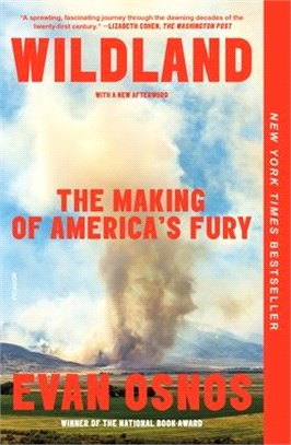 Wildland: The Making of America's Fury