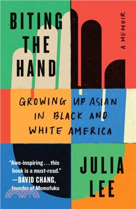 Biting the Hand：Growing Up Asian in Black and White America