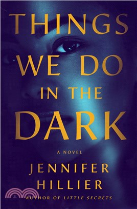 Things We Do in the Dark: A Novel