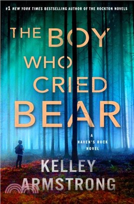 The Boy Who Cried Bear：A Haven's Rock Novel