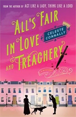 All's Fair in Love and Treachery: A Mystery