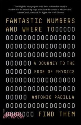 Fantastic Numbers and Where to Find Them: A Journey to the Edge of Physics