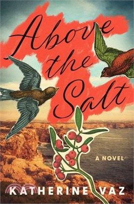 Above the Salt: A Novel