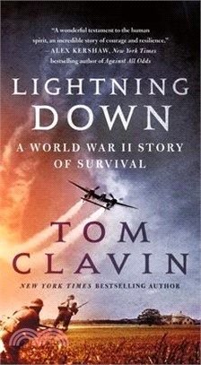 Lightning Down: A World War II Story of Survival