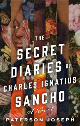 The Secret Diaries of Charles Ignatius Sancho：A Novel