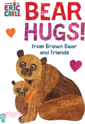Bear Hugs! from Brown Bear and Friends (World of Eric Carle)