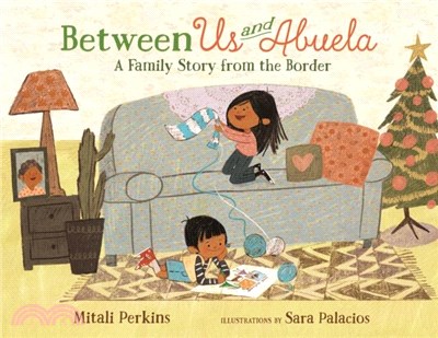 Between Us and Abuela：A Family Story from the Border