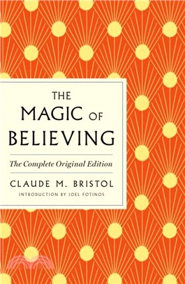 The Magic of Believing: The Complete Original Edition：Plus Bonus Material