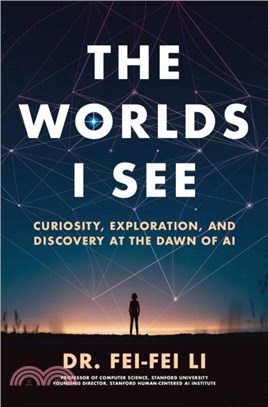 The Worlds I See：Curiosity, Exploration, and Discovery at the Dawn of AI
