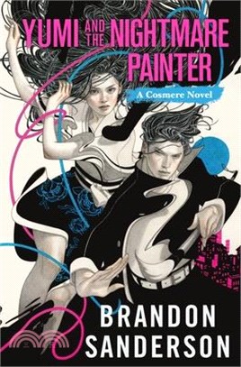 Yumi and the Nightmare Painter: A Cosmere Novel