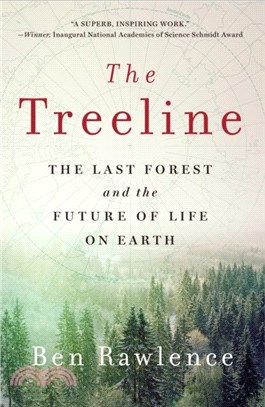 The Treeline：The Last Forest and the Future of Life on Earth