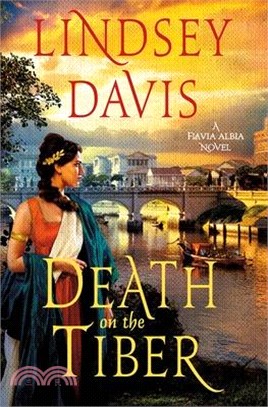 Death on the Tiber: A Flavia Albia Novel