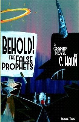 Behold! The False Prophets: Book Two