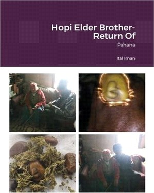 Hopi Elder Brother- Return Of: Pahana