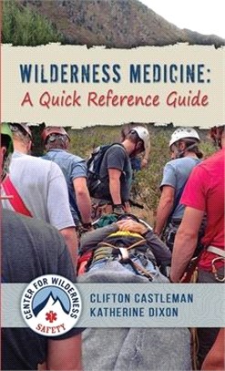 Wilderness Medicine: A Quick Reference Guide